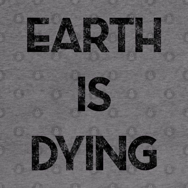 Earth is Dying by renzkarlo